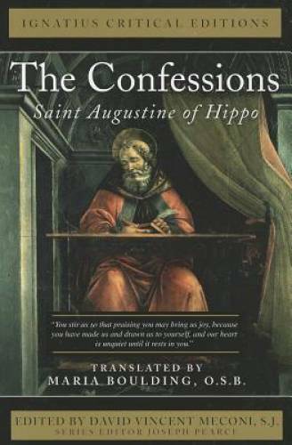The Confessions: Saint Augustine of Hippo (Ignatius Critical Editions) – GOOD