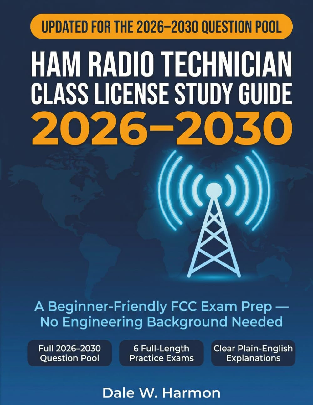 Ham Radio Technician Class License Study Guide 2026–2030: Complete FCC Exam Prep