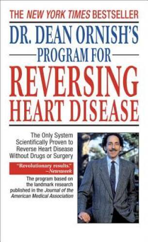 Dr. Dean Ornish’s Program for Reversing Heart Disease: The Only Syst – VERY GOOD
