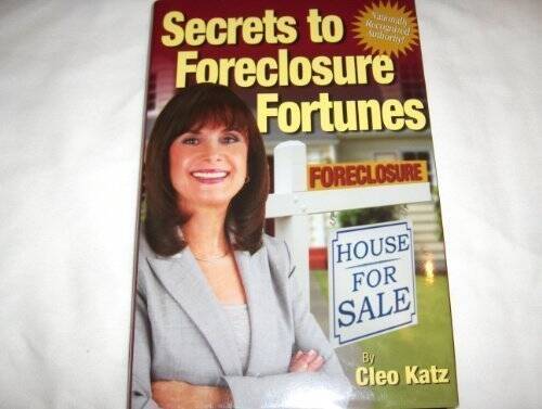 Secrets to Foreclosure Fortunes – Hardcover By Cleo Katz – GOOD