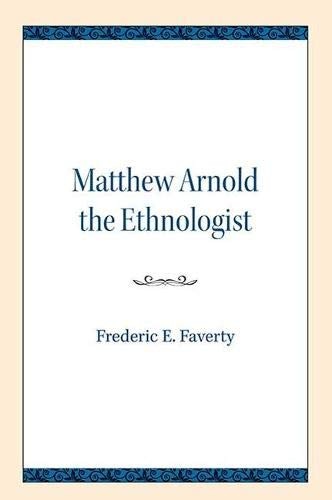 Matthew Arnold the Ethnologist, Faverty New 9780810138384 Fast Free Shipping..