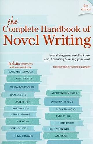 The Complete Handbook Of Novel Writing: Everything You Need to Know About – GOOD