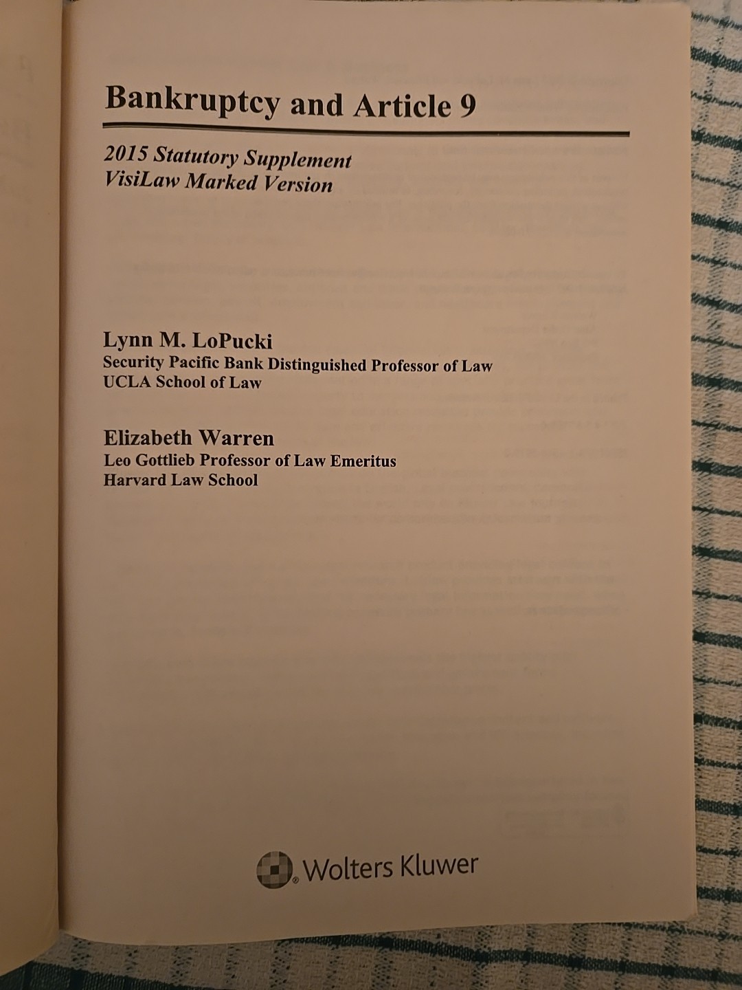Bankruptcy And Article 9: 2015, by Lynn LoPucki And Elizabeth Warren