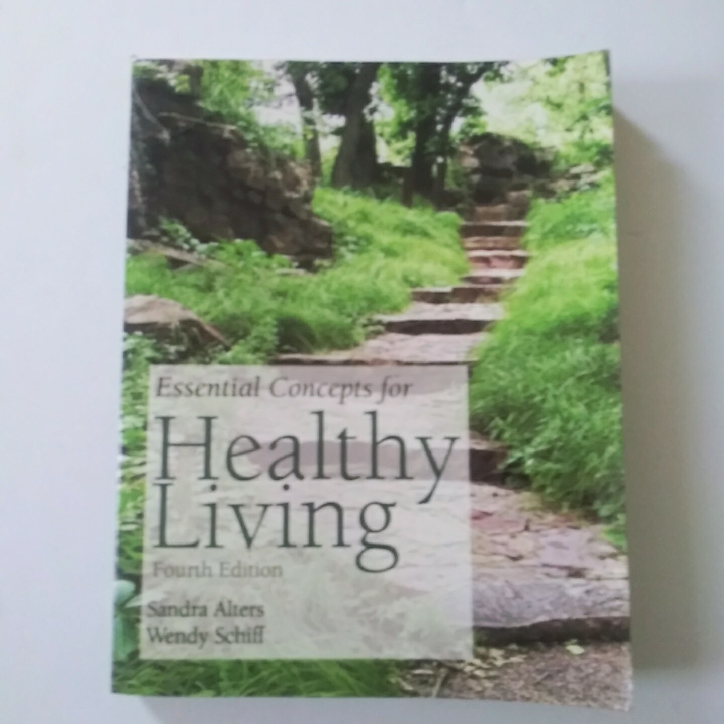 Essential Concepts for Healthy Living by Sandra Alters Fourth Edition 2006