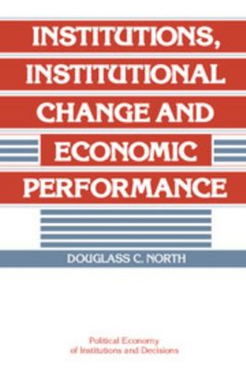 Institutions, Institutional Change and Economic Performance Dougl