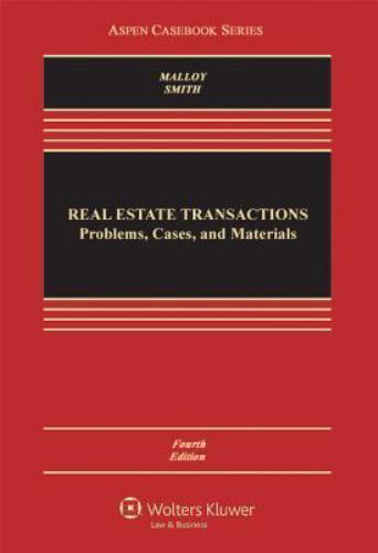 Real Estate Transactions: Problems, Cases, and Materials (Aspen Casebook Series)