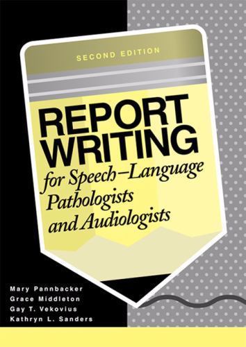 Report Writing for Speech Language Pathol- paperback, 0890798672, Gay T Vekovius