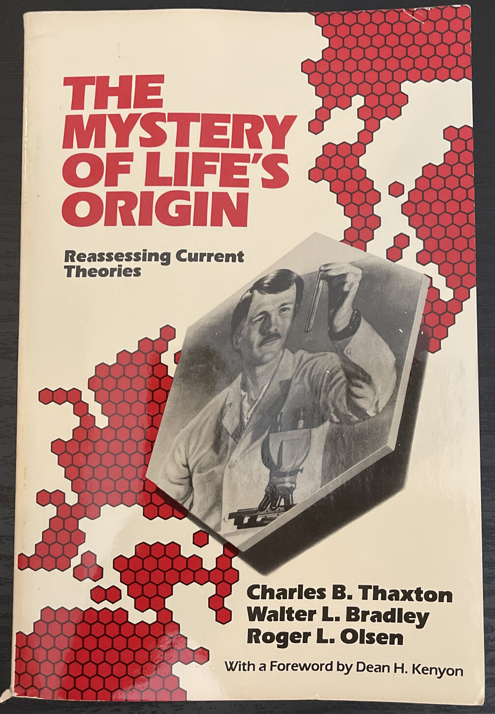 The Mystery of Life’s Origin: Reassessing Current Theories by Charles B. Thaxton