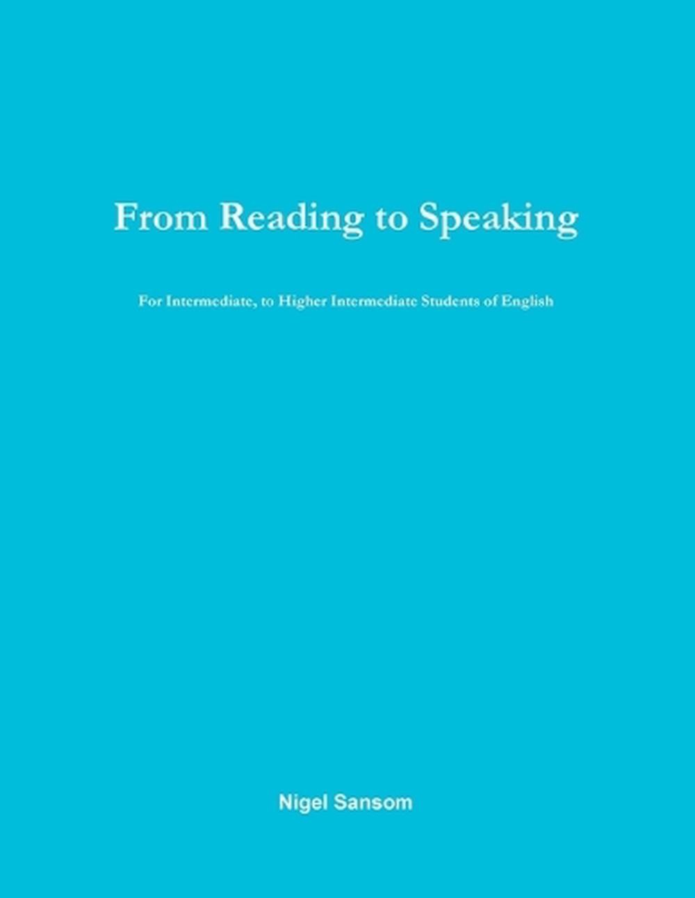 From Reading to Speaking by Nigel Sansom (English) Paperback Book
