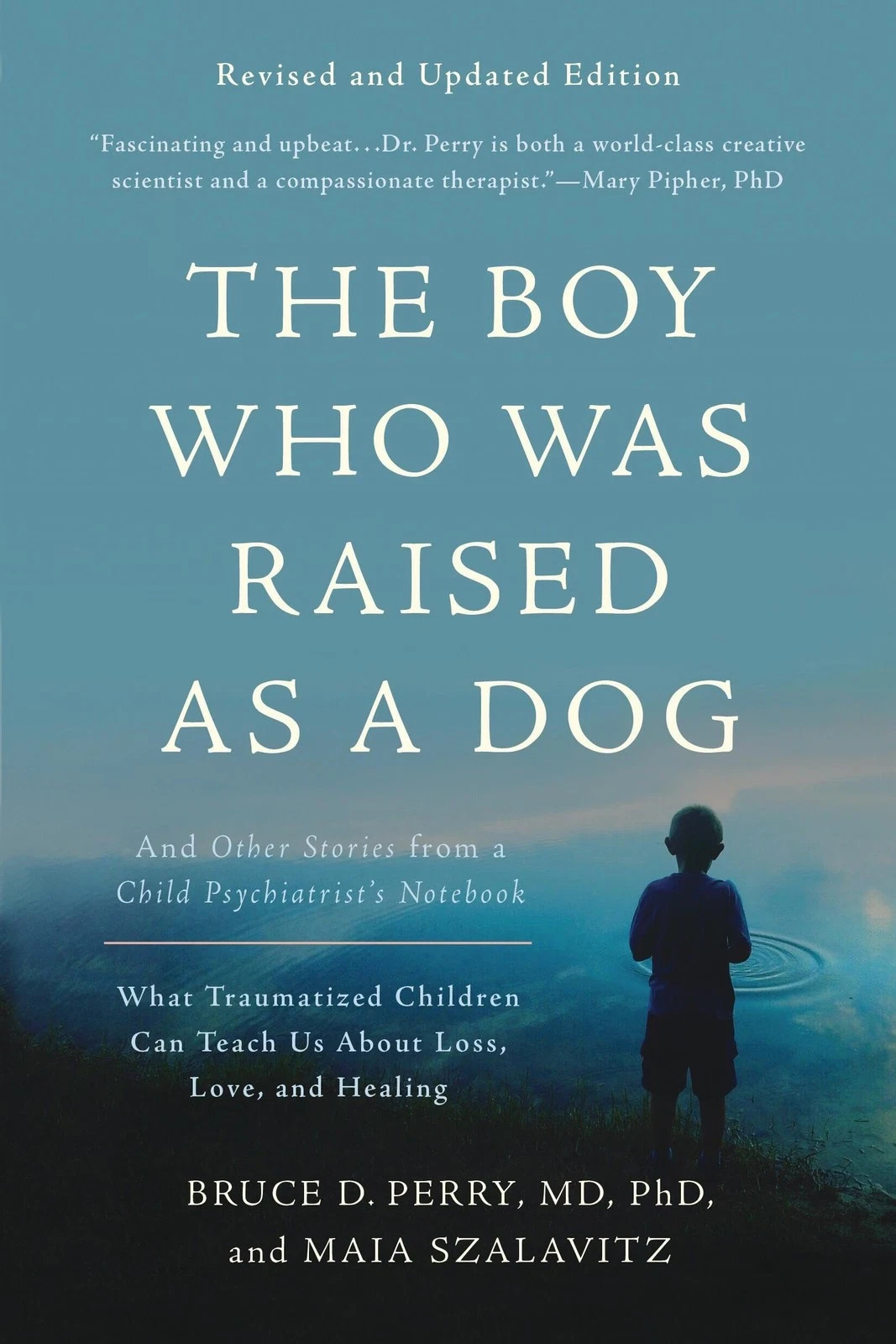 The Boy Who Was Raised as a Dog, 3rd Edition by Bruce D. Perry Paperback