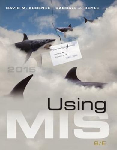 Using MIS by David M. Kroenke: Used