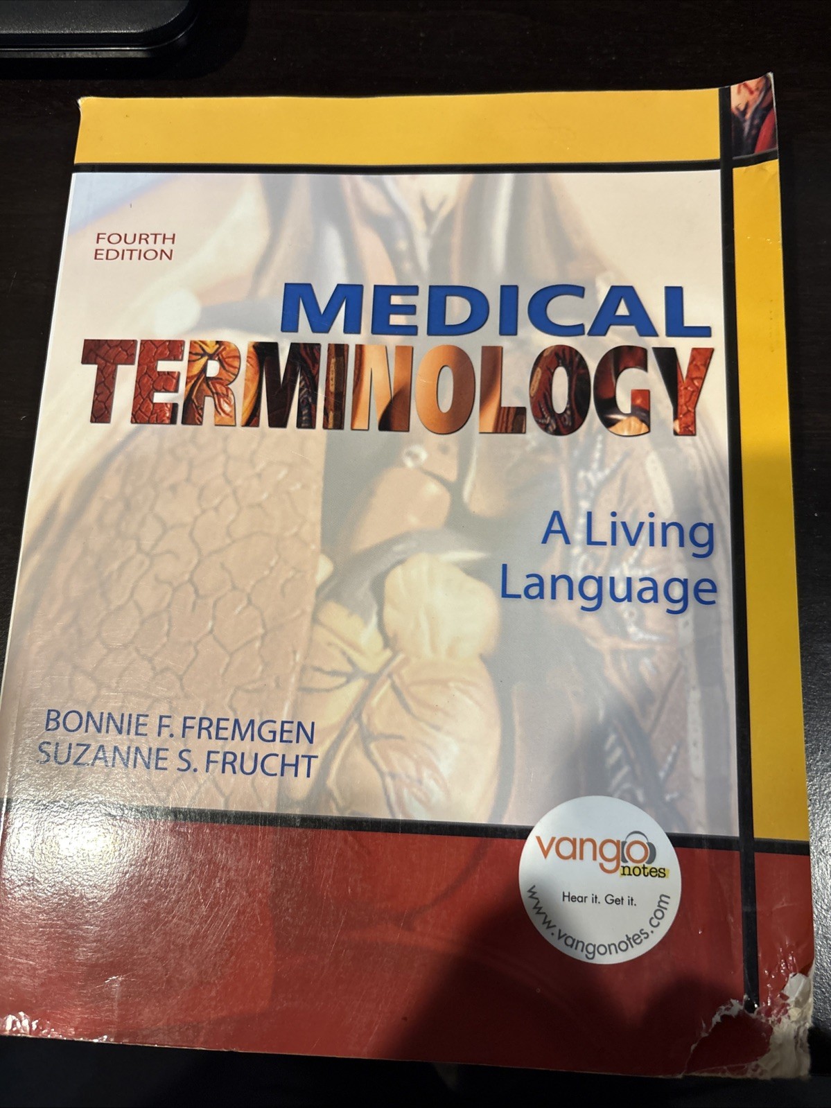Medical Terminology : A Living Language by Bonnie F. Fremgen &Suzanne S. Frucht