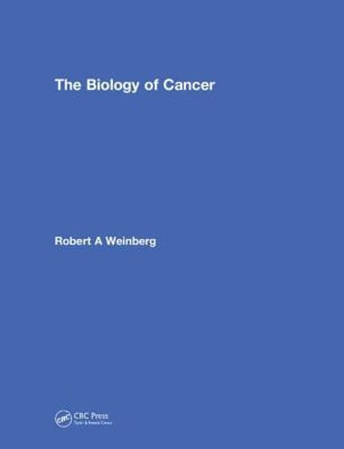 The Biology of Cancer by PhD Weinberg, Robert A: Used
