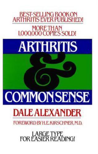 Arthritis and Common Sense (Fireside Book), USED-Good, Alexander, Dale