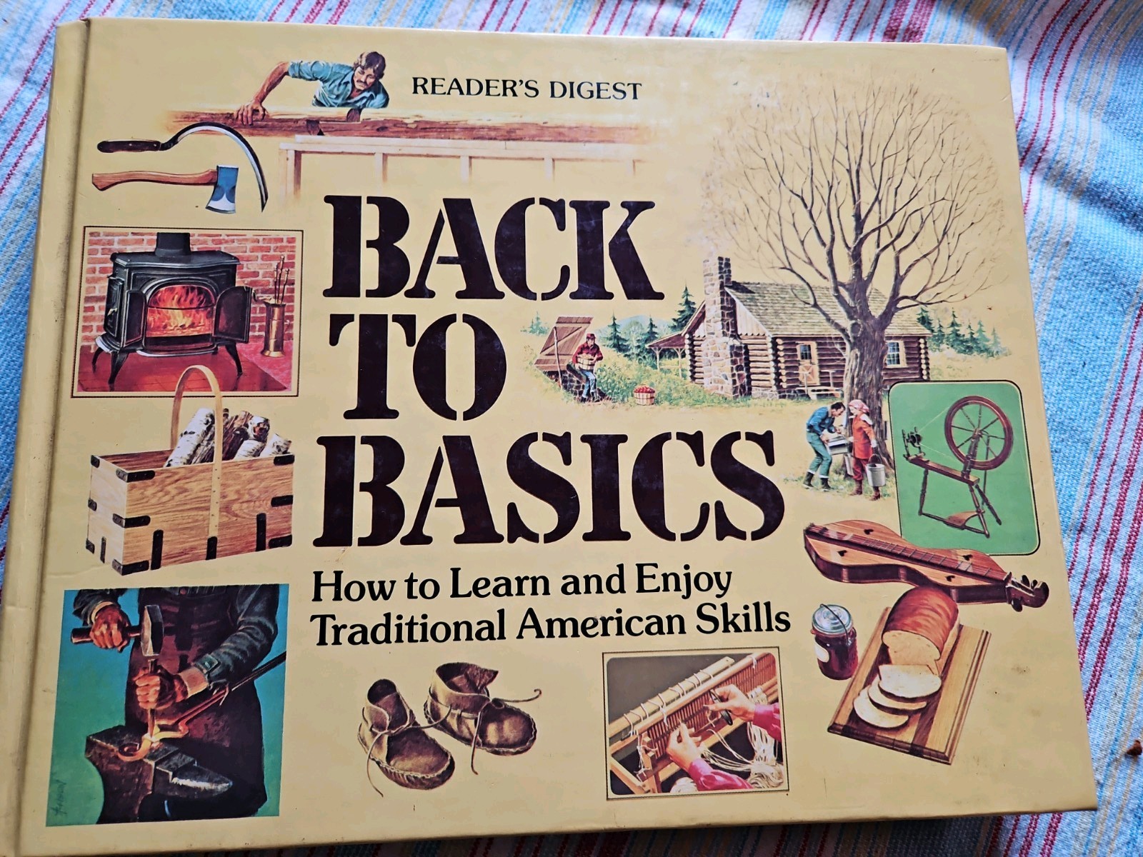 Reader’s Digest Back to Basics How to Learn & Enjoy Traditional American Skills