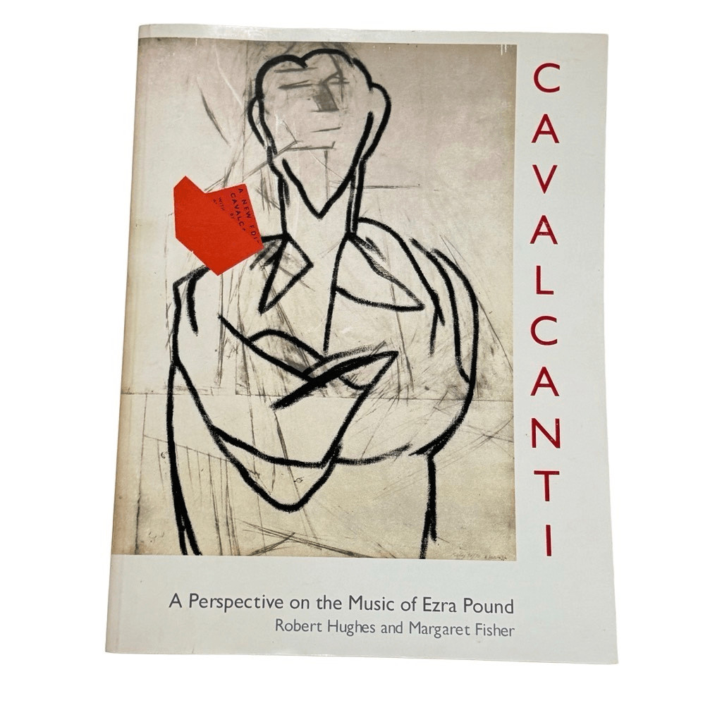 Cavalcanti: A Perspective on the Music of Ezra Pound ( 2003, Signed, Limited Ed)