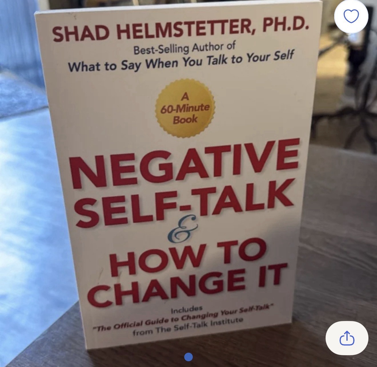 Negative Self-Talk and How to Change It by Shad Helmstetter (2019)