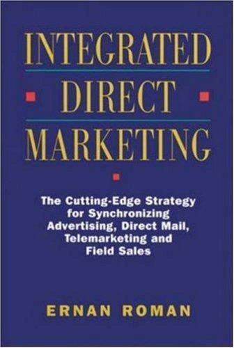 Integrated Direct Marketing by Ernan Roman