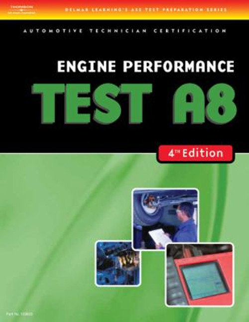 ASE Test Preparation- A8 Engine Performance Perfect Cengage Learn