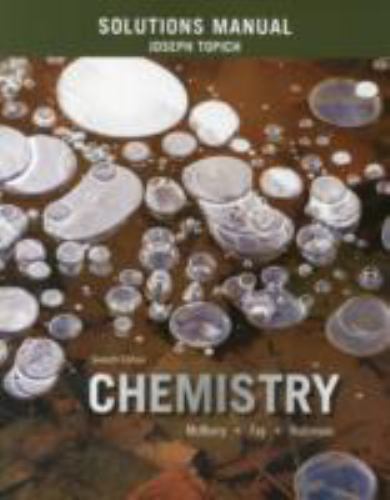 Solutions Manual for Chemistry by McMurry, John; Fay, Robert; Robinson, Jill