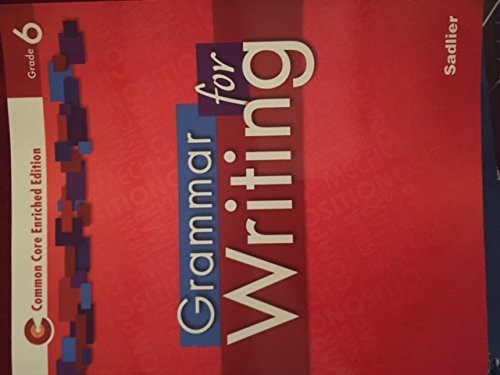 Grammar for Writing – Common Core Enriched Edition – Grade 6 (Sadlier)