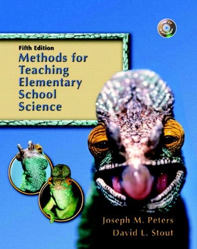 METHODS FOR TEACHING ELEMENTARY SCHOOL SCIENCE (5TH By Joseph M. Peters & David