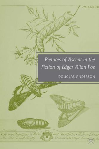 Pictures of Ascent in the Fiction of Edgar Allan Poe, Anderson, D., Very Good Bo