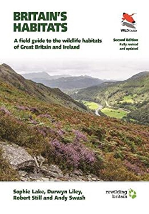 Britain’s Habitats : A Field Guide to the Wildlife Habitats of Gr