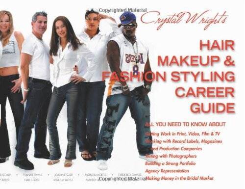 Crystal Wright’s Hair Makeup & Fashion Styling Career Guide, 5th Edition – GOOD