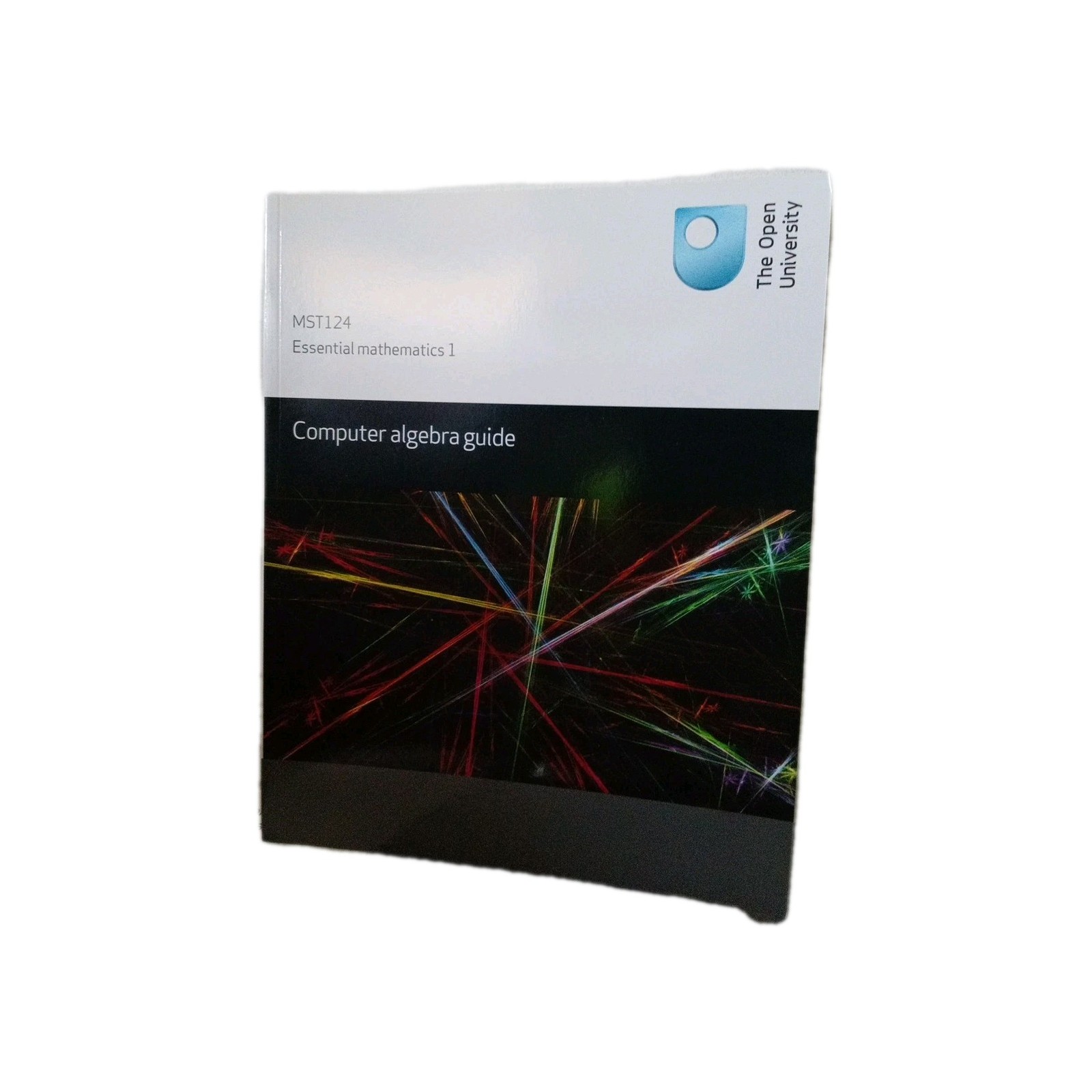 MST124 Essential Mathematics 1 Handbook Computer algebra The Open University