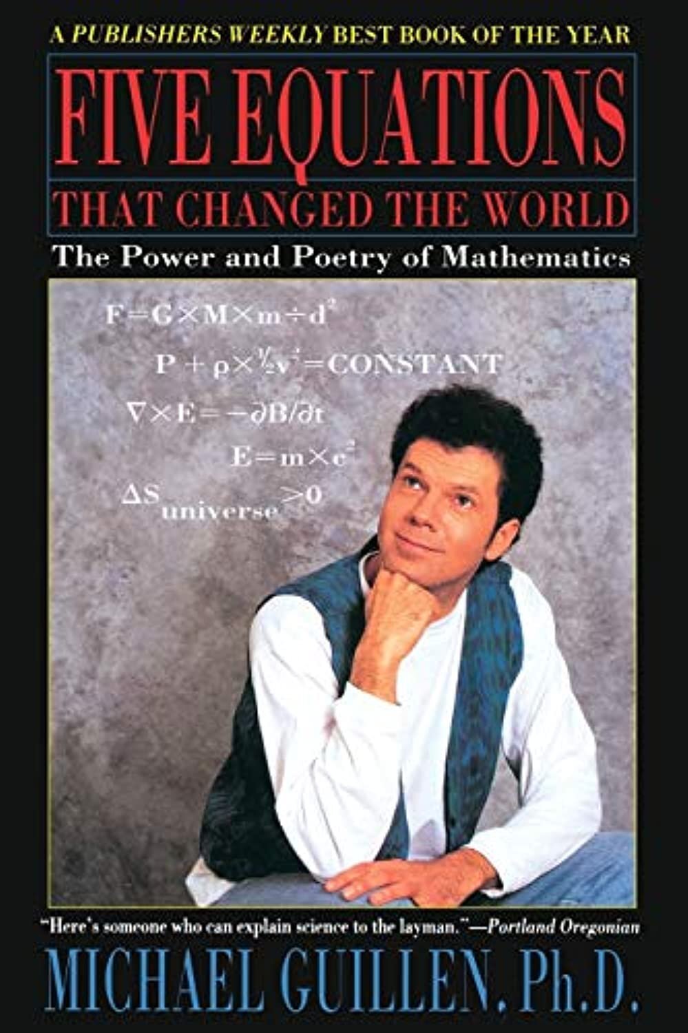 Five Equations that Changed the World: The Power and Poetry of Mathematics