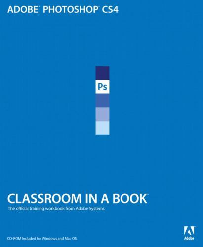 Adobe Photoshop CS4 Classroom in a Book by Adobe Systems