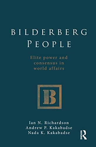 Bilderberg People: Elite Power and Co… by Kakabadse, Nada Paperback / softback