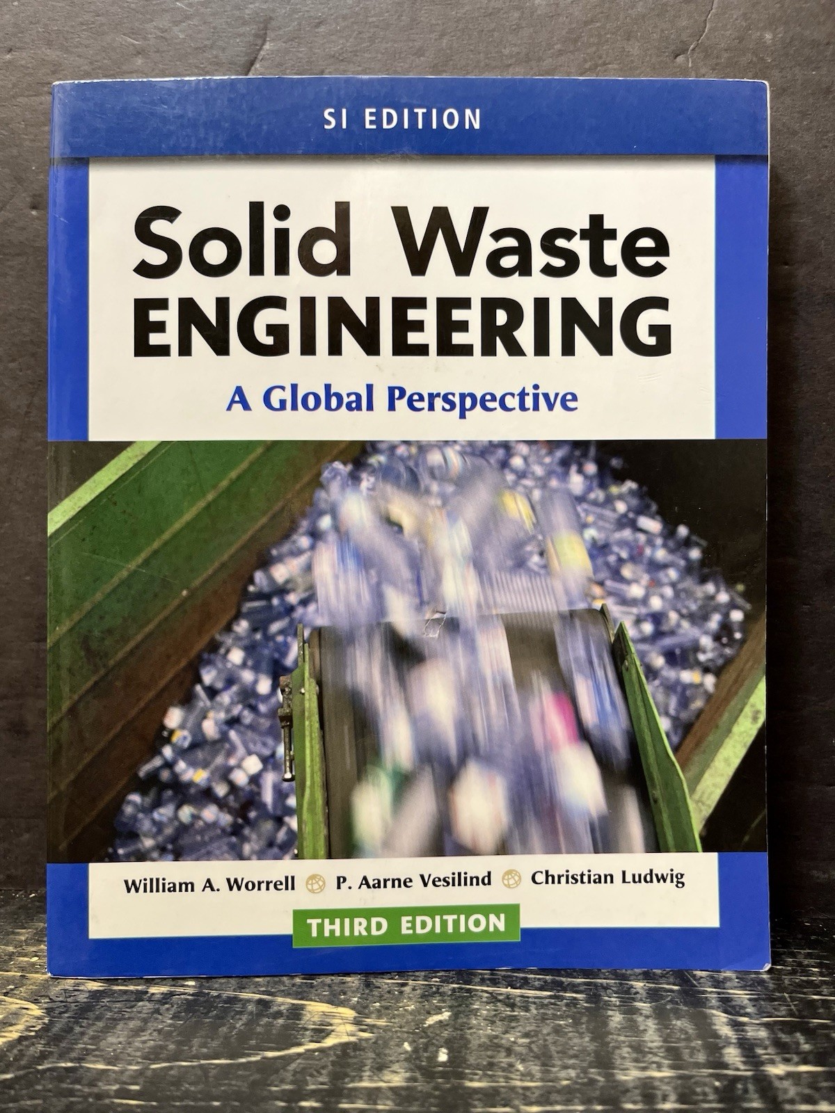 Solid Waste Engineering: a Global Perspective, SI Edition 2017 3rd Ed F1