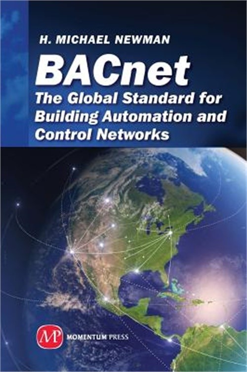Bacnet: The Global Standard for Building Automation and Control Networks (Hardba