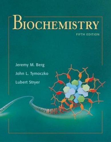Biochemistry by John L. Tymoczko, Lubert Stryer and Jeremy M. Berg (2002,…