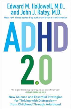 ADHD 2.0: New Science and Essential – Paperback, by Hallowell M.D. Edward – Good