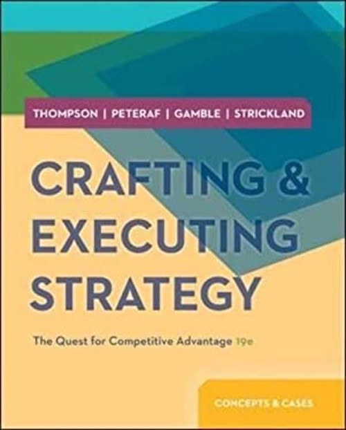 Crafting and Executing Strategy : The Quest for Competitive Advan