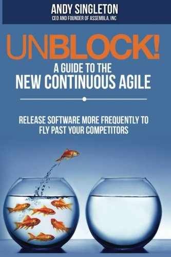 Unblock! A Guide to the New – Paperback, by Singleton Andy – Very Good