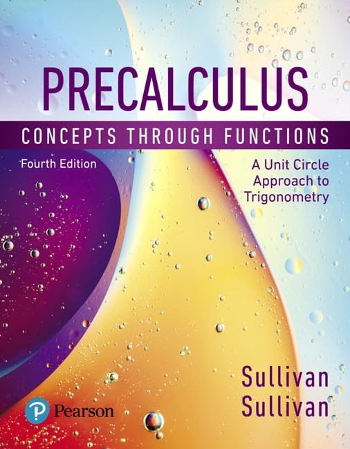 Precalculus: Concepts Through Functions, A Unit Circle Approach to Trigonome…