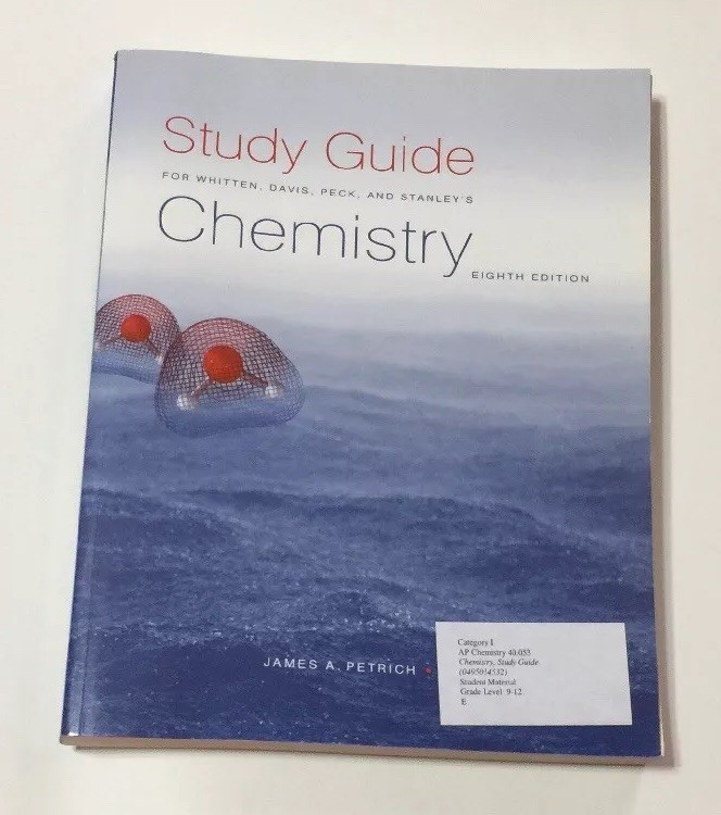 Study Guide for Whitten Davis Peck Stanley’s Chemistry, 8th