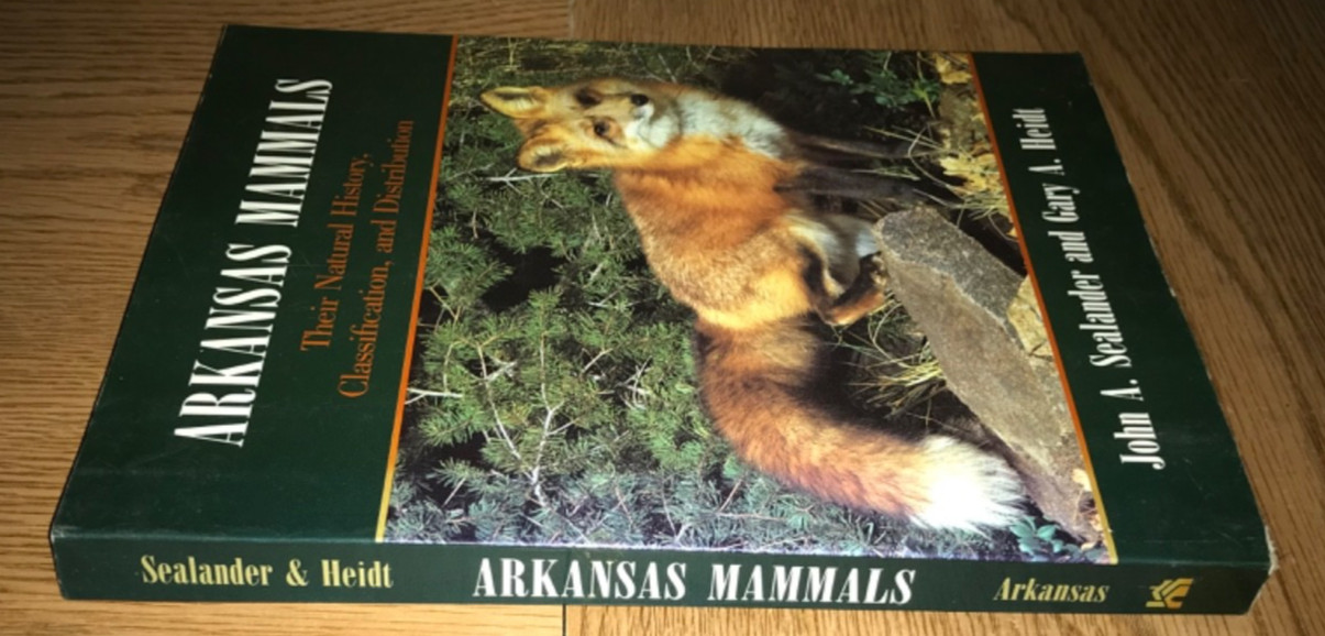 ARKANSAS MAMMALS BOOK THEIR NATURAL HISTORY CLASSIFICATION AND DISTRIBUTION
