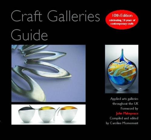 Craft Galleries Guide 2010: A Selection of Applied Arts … Paperback / softback