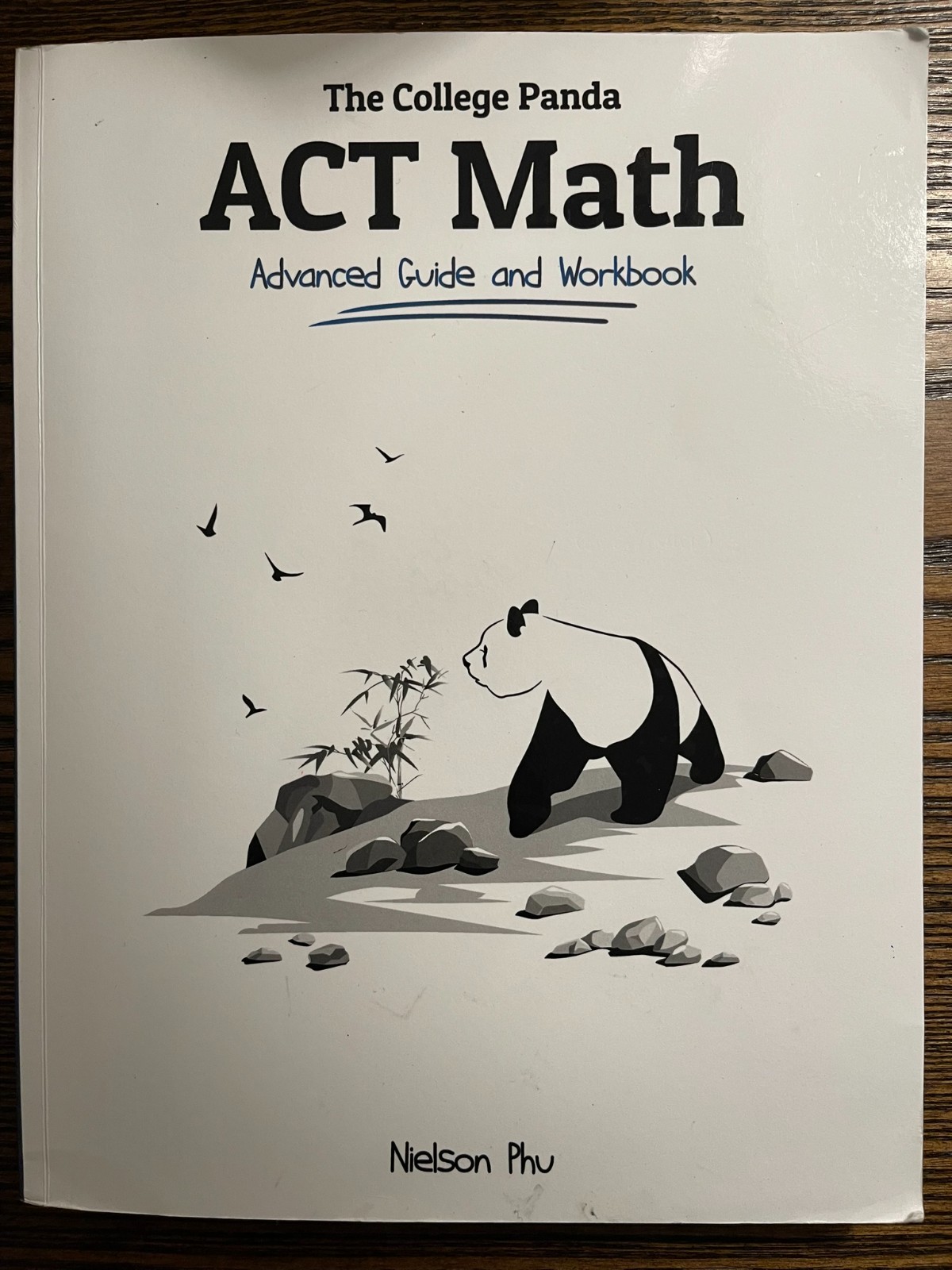 College Panda’s ACT Math : Advanced Guide and Workbook by Nielson Phu :Used
