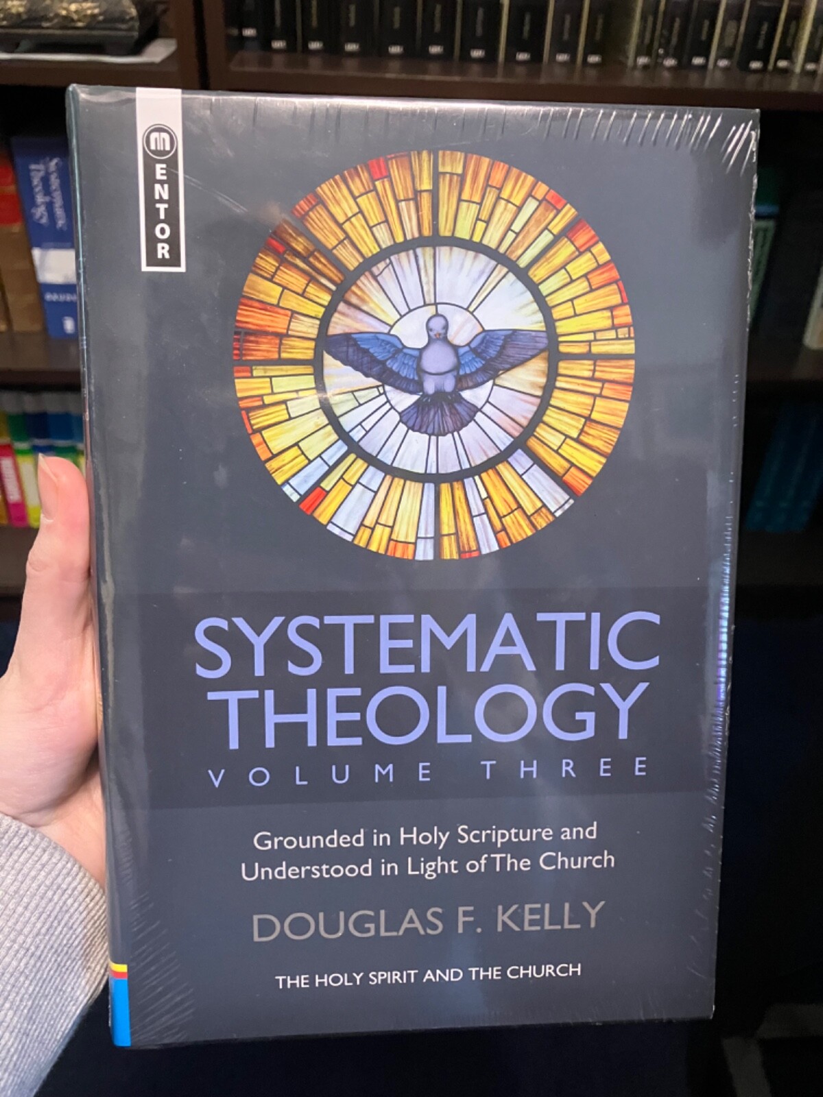 Systematic Theology Vol 3 Douglas F. Kelly