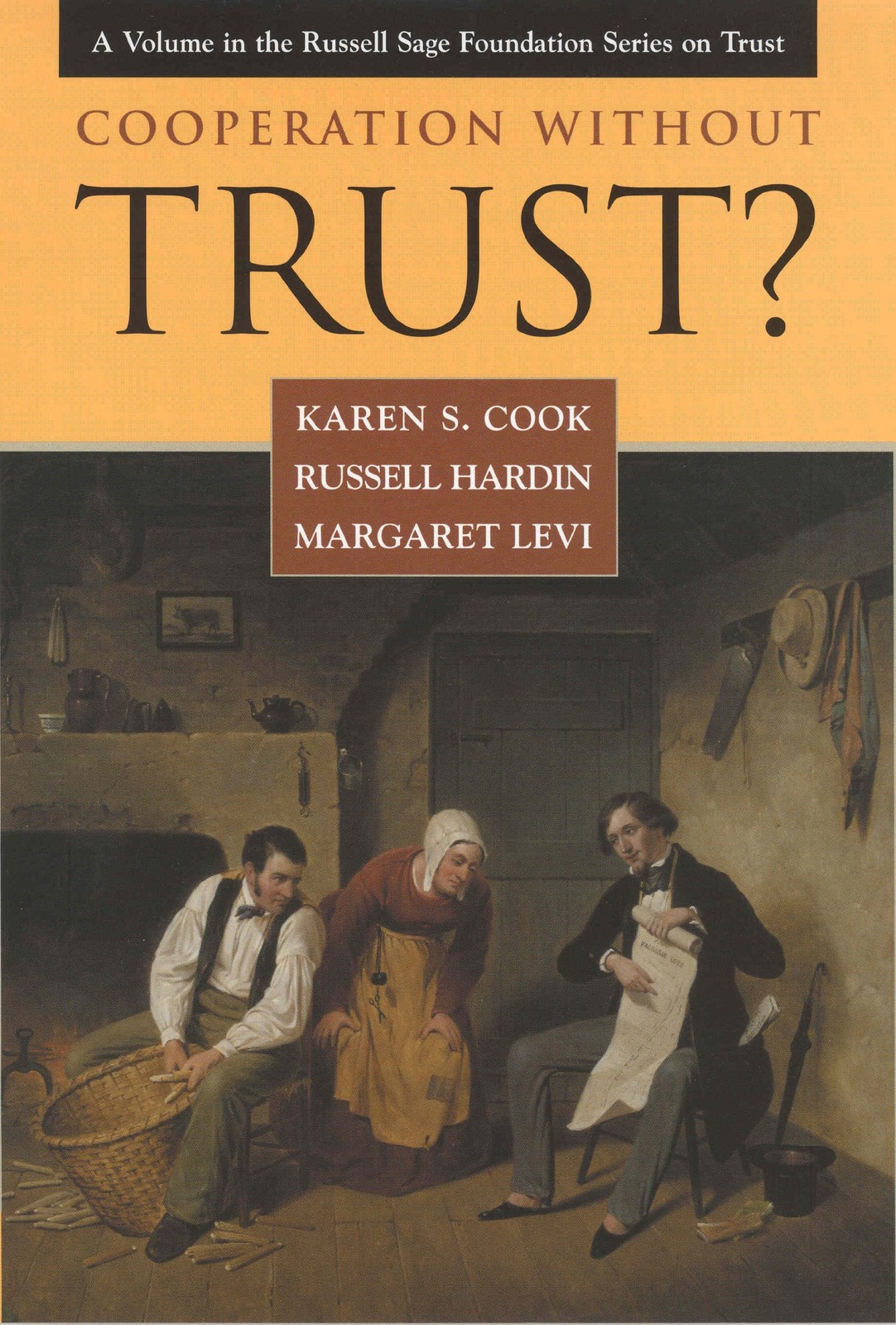 Cooperation Without Trust? (Russell Sage Foundation Series on Trust) by Cook