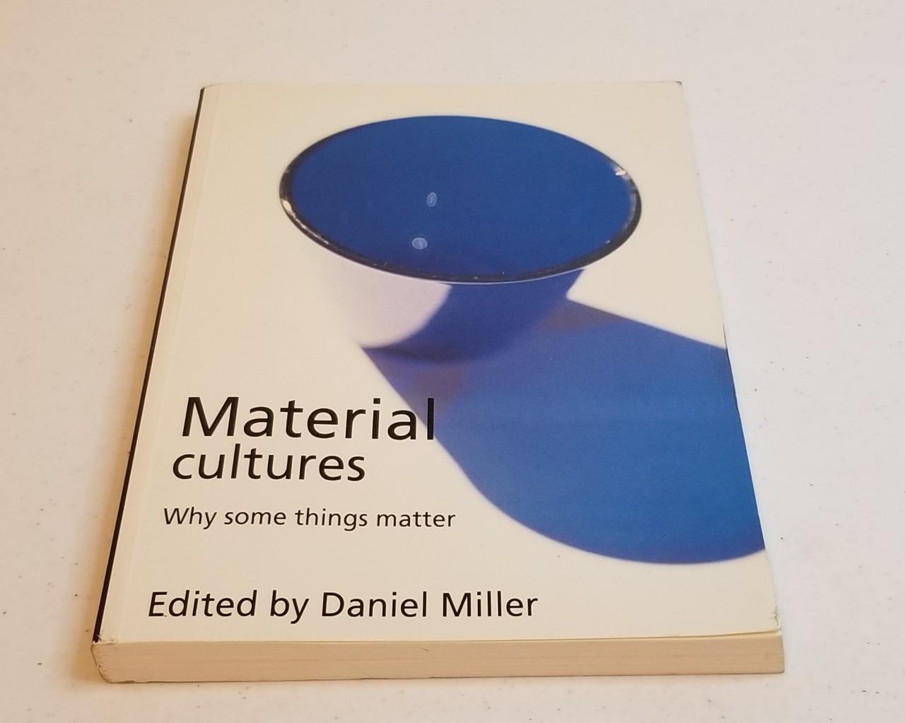 Material Cultures: Why Some Things Matter Paperback Book