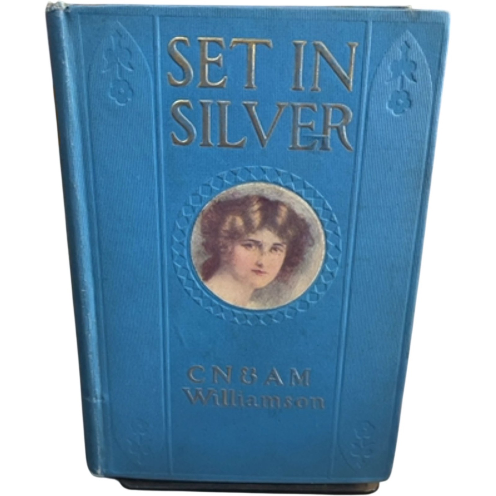 Set in Silver by C N & A M Williamson Hardcover Illustrated 1909 Fiction