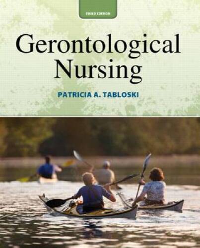 Gerontological Nursing (3rd Edition) – Paperback By Tabloski, Patricia A. – GOOD
