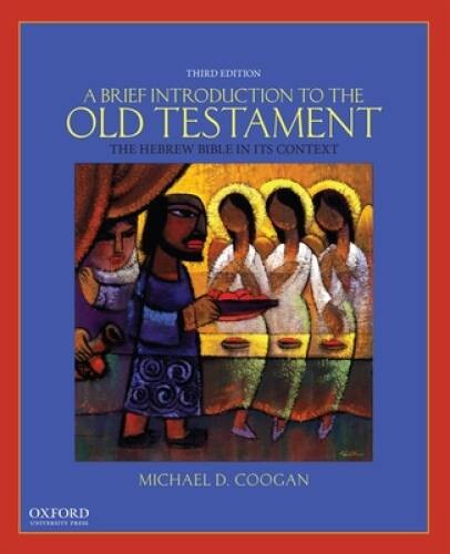 A Brief Introduction to the Old Testament: The Hebrew Bible in – VERY GOOD